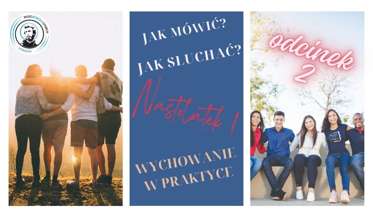 Jak mówić? Jak słuchać? Wychowanie w praktyce. Nastolatek odc. 2